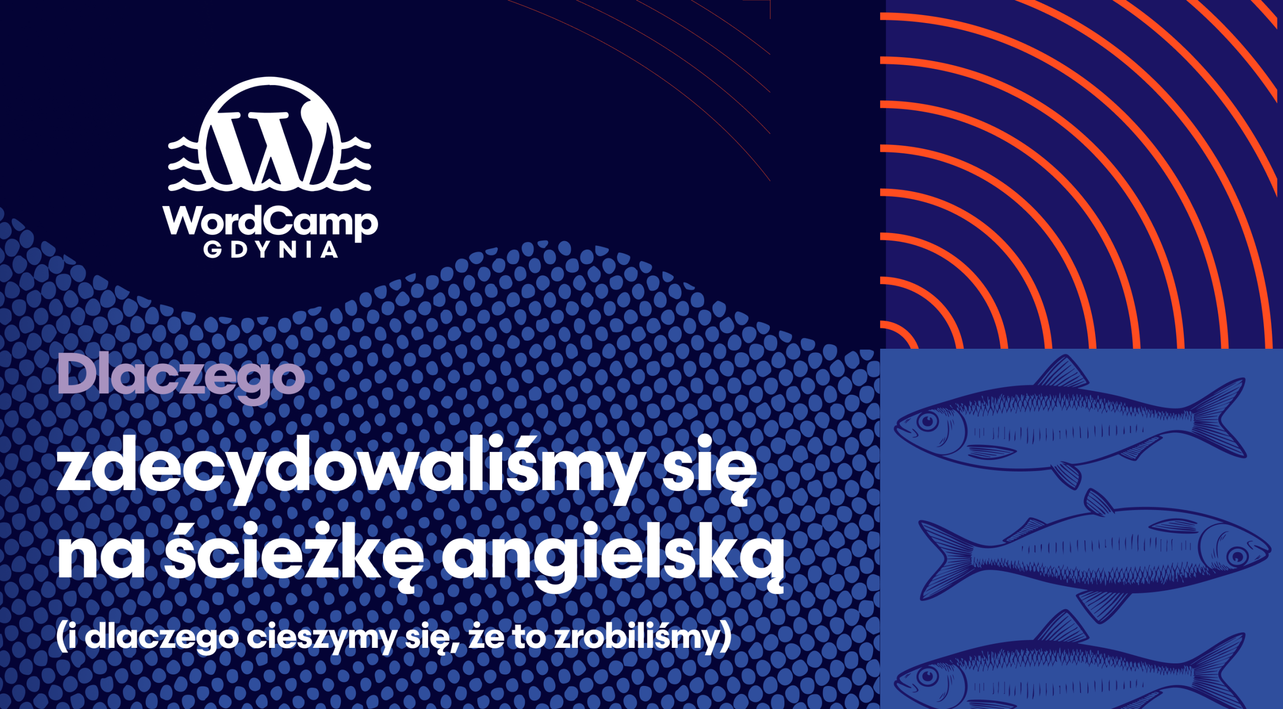 WordCamp Gdynia 2025 – dlaczego zdecydowaliśmy się na ścieżkę angielską (i dlaczego cieszymy się, że to zrobiliśmy)